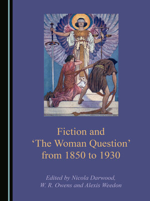 cover image of Fiction and ‘The Woman Question' from 1850 to 1930